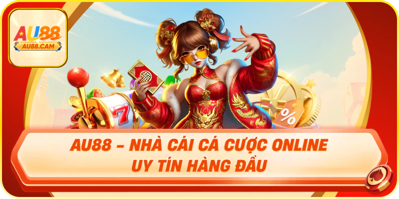 AU88 - Đơn vị dẫn đầu về dịch vụ chăm sóc khách hàng